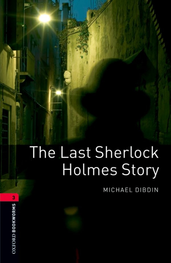 New Oxford Bookworms Library 3 The Last Sherlock Holmes Story Oxford University Press