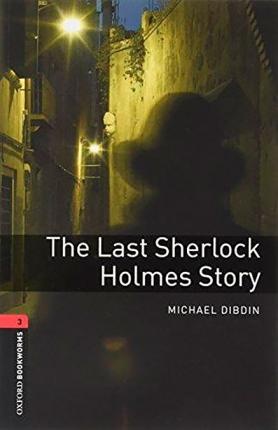 New Oxford Bookworms Library 3 The Last Sherlock Holmes Story Audio Mp3 Pack Oxford University Press