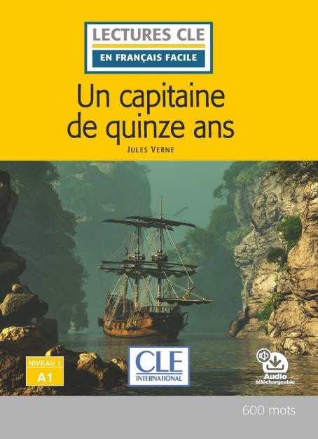 Lectures faciles N1 Un capitaine de 15 ans - Livre + audio CLE International