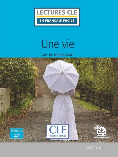 Lectures faciles N2 - Une vie - Livre + audio CLE International