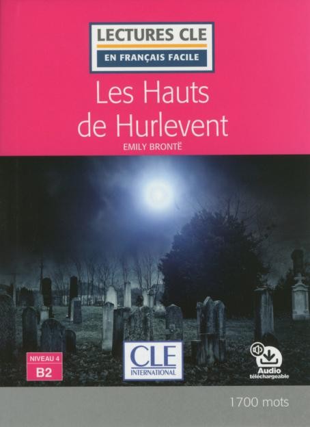 Lectures faciles N4 - Les Hauts de Hurlevent - Livre + audio CLE International