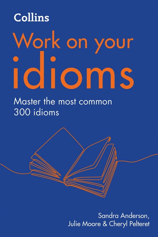 Collins Work on your idioms Collins