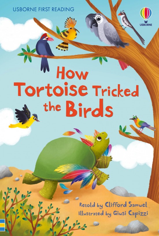 Usborne First Reading How Tortoise tricked the Birds Usborne Publishing