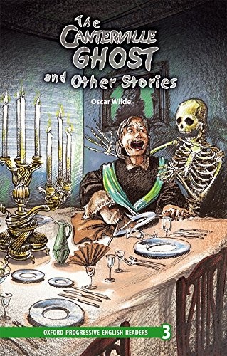 Oxford Progressive English Readers 3 The Canterville Ghost and Other Stories Oxford University Press