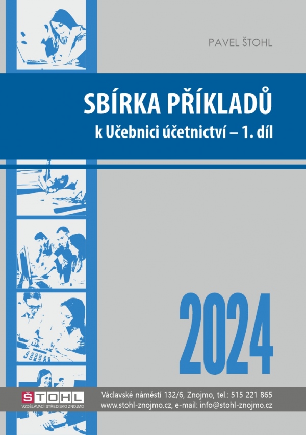 Sbírka příkladů k učebnici Účetnictví 2024 - 1. díl Štohl