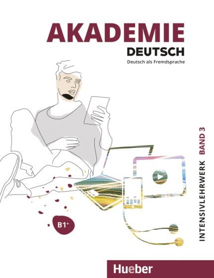 Akademie Deutsch B1+ Intensivlehrwerk mit Audios online Hueber Verlag