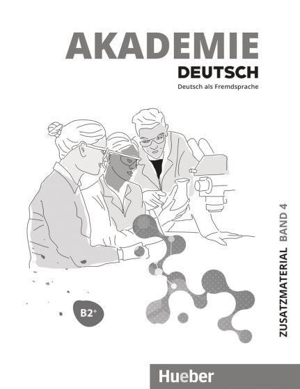 Akademie Deutsch B2+ Zusatzmaterial mit Audios online Hueber Verlag