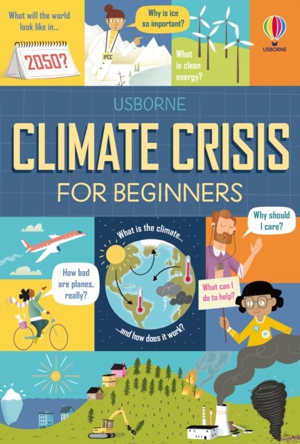 Climate Crisis for Beginners Usborne Publishing