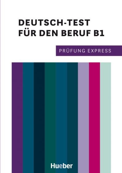 Prüfung Express – Deutsch-Test für den Beruf B1 Übungsbuch mit Audios online Hueber Verlag