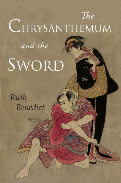 The Chrysanthemum and the Sword : Patterns of Japanese Culture nezadán