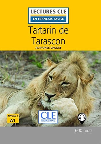 LECTURES CLE EN FRANCAIS FACILE NIVEAU 1/A1 TARTARIN DE TARASCON Livre + Audio téléchargeable CLE International